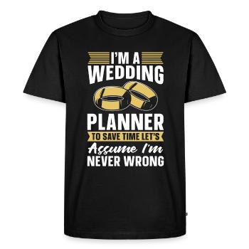 I'm A Wedding Planner To Save Time Wedding Plan - Men's Premium Organic T-Shirt - black - Front - Nico (187cm)
