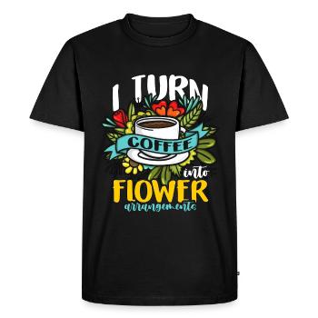 Florist I Turn Coffee Into Flower Bouquet Florists - Men's Premium Organic T-Shirt - black - Front - Nico (187cm)