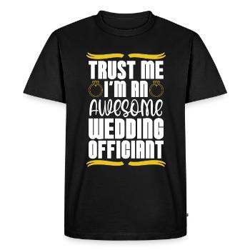 Officiant Trust Me I'm An Awesome Wedding Minister - Men's Premium Organic T-Shirt - black - Front - Nico (187cm)