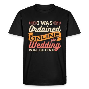 Officiant I Was Ordained Online Marriage Officiant - Men's Premium Organic T-Shirt - black - Front - Nico (187cm)
