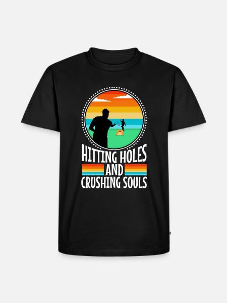 Hitting Holes and Crushing Souls - Men's Premium Organic T-Shirt - black