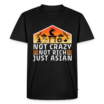 Not Crazy Not Rich Just Asian - Men's Premium Organic T-Shirt - black - Front - Nico (187cm)