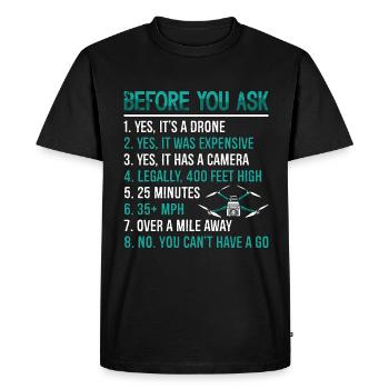 Drone Racing Before You Ask Multicopter Fpv Race - Men's Premium Organic T-Shirt - black - Front - Nico (187cm)