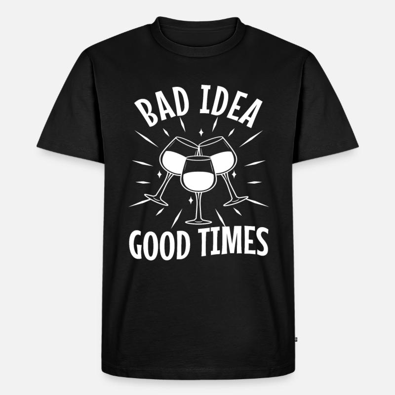Bad idea good times - Männer Premium Bio T-Shirt - Schwarz
