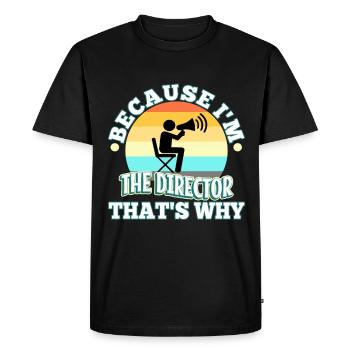 Parce que je suis le réalisateur, c’est pourquoi - T-shirt Premium bio Homme - noir - Devant - Nico (187cm)