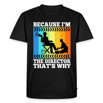 Parce que je suis le réalisateur, c’est pourquoi - T-shirt Premium bio Homme - noir - Devant - Nico (187cm)