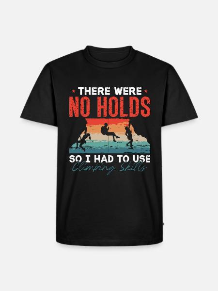 Indoor Climbing There Were No Holds So I Boulder - Men's Premium Organic T-Shirt - black