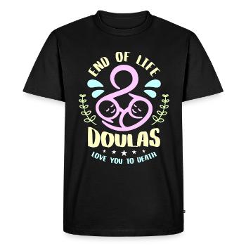 Doula End Of Life Doulas Love You Birth Companion - Men's Premium Organic T-Shirt - black - Front - Nico (187cm)