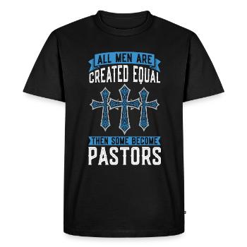 Clergy All Men Are Created Equal Worship Clergyman - Men's Premium Organic T-Shirt - black - Front - Nico (187cm)