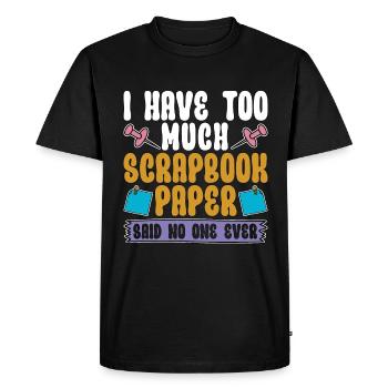 Scrapbooking I Have Too Much Scrapbook Journaling - Men's Premium Organic T-Shirt - black - Front - Nico (187cm)