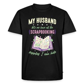Scrapbooking My Husband Let's Me Have Papercraft - Men's Premium Organic T-Shirt - black - Front - Nico (187cm)