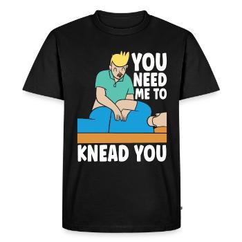 Massothérapeute Vous avez besoin de moi pour pétrir Masseuse - T-shirt Premium bio Homme - noir - Devant - Nico (187cm)