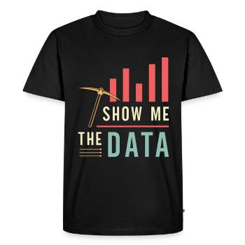 Data Mining Show Me The Data Computer Engineering - Men's Premium Organic T-Shirt - black - Front - Nico (187cm)