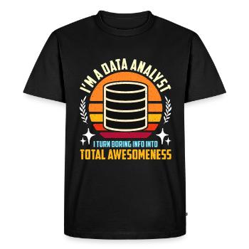 I'm A Data Analyst I Turn Boring Info Programming - Men's Premium Organic T-Shirt - black - Front - Nico (187cm)