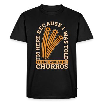 Churros I'm Here Because I Was Told Mexican Food - Men's Premium Organic T-Shirt - black - Front - Nico (187cm)