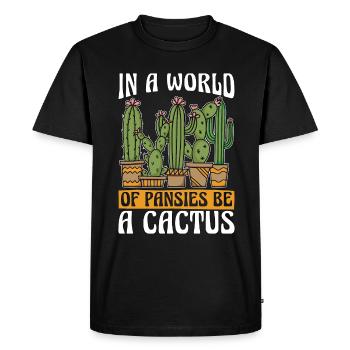 Succulent In A World Of Pansies Be A Botanical - Men's Premium Organic T-Shirt - black - Front - Nico (187cm)