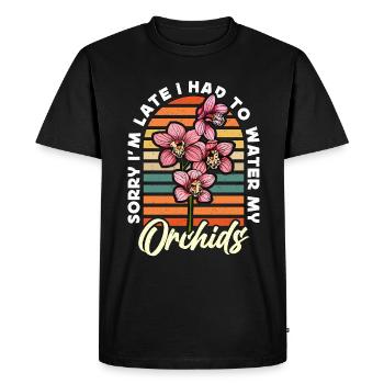 Orchids Sorry I'm Late I Had To Water Horticulture - Men's Premium Organic T-Shirt - black - Front - Nico (187cm)