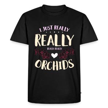 Orchids I Just Really Really Really Orchid Flower - Men's Premium Organic T-Shirt - black - Front - Nico (187cm)