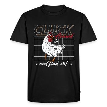 Poultry Farmer Cluck Around And Find Chicken Lover - Men's Premium Organic T-Shirt - black - Front - Nico (187cm)