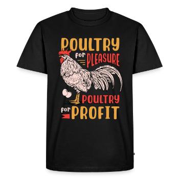 Poultry Farmer Poultry For Pleasure Chicken Farmer - Men's Premium Organic T-Shirt - black - Front - Nico (187cm)