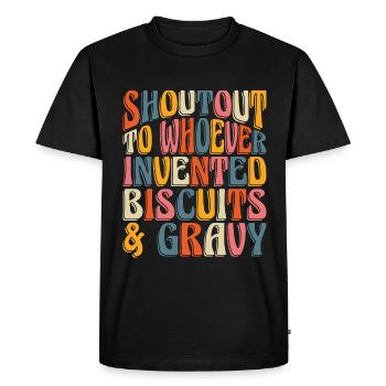 Biscuits And Gravy Shoutout To Southern Food Lover - Men's Premium Organic T-Shirt - black - Front - Nico (187cm)