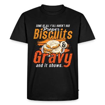 Biscuits And Gravy Some Of All Y'All Food Lover - Men's Premium Organic T-Shirt - black - Front - Nico (187cm)