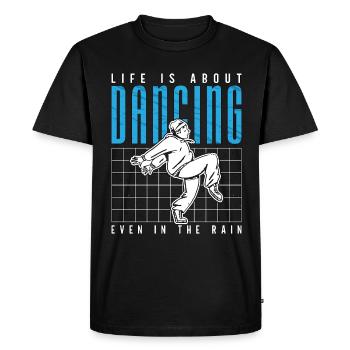 Dance Moves Life Is About Dancing Breakdancing - Men's Premium Organic T-Shirt - black - Front - Nico (187cm)