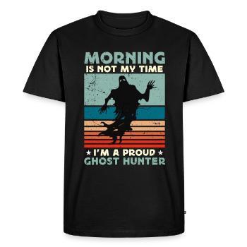 Ghost Hunter Morning Is Not My Time Parapsychology - Men's Premium Organic T-Shirt - black - Front - Nico (187cm)