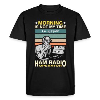 Ham Radio Operator Morning Is Not My Time Operator - Men's Premium Organic T-Shirt - black - Front - Nico (187cm)