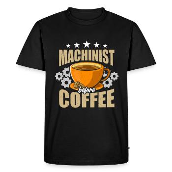 Machinist Before Coffee Machinery Coffee Lover - Men's Premium Organic T-Shirt - black - Front - Nico (187cm)
