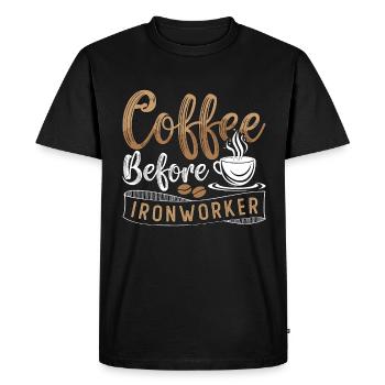 Ironworker Coffee Before Ironwork Coffee Lover - Men's Premium Organic T-Shirt - black - Front - Nico (187cm)