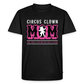 Circus Clown Mom The Idol The Myth Carnival Lover - Men's Premium Organic T-Shirt - black - Front - Nico (187cm)
