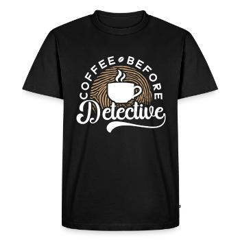 Detective Coffee Before Police Coffee Lover - Men's Premium Organic T-Shirt - black - Front - Nico (187cm)