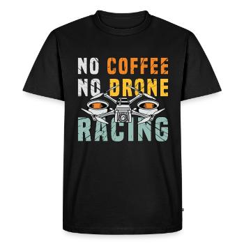 Drone Racing Lover No Coffee No Drone Coffee Lover - Men's Premium Organic T-Shirt - black - Front - Nico (187cm)