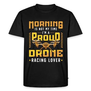 Drone Racing Lover Morning Is Not My Drone Race - Men's Premium Organic T-Shirt - black - Front - Nico (187cm)