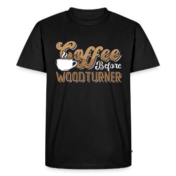 Woodturner Coffee Before Woodworker Coffee Lover - Men's Premium Organic T-Shirt - black - Front - Nico (187cm)