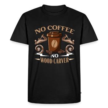 Wood Carver No Coffee No Woodworker Coffee Lover - Men's Premium Organic T-Shirt - black - Front - Nico (187cm)