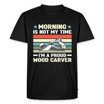 Wood Carver Morning Is Not My Time I'm A Carpenter - Men's Premium Organic T-Shirt - black - Front - Nico (187cm)