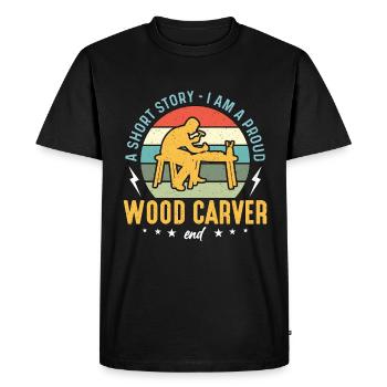 Wood Carver A Short Story I Am A Proud Woodworker - Men's Premium Organic T-Shirt - black - Front - Nico (187cm)
