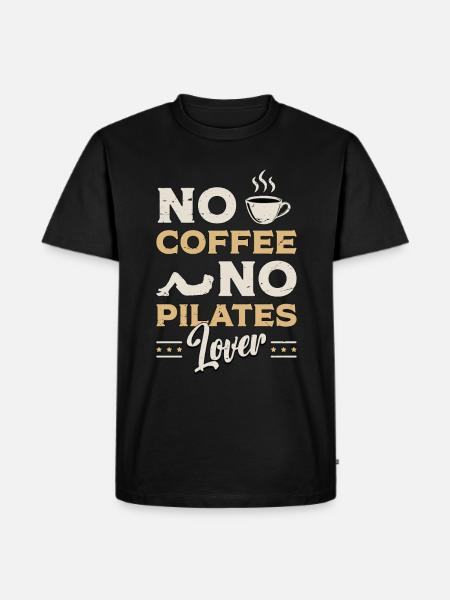 Pilates Lover No Coffee No Meditation Coffee Lover - Men's Premium Organic T-Shirt - black