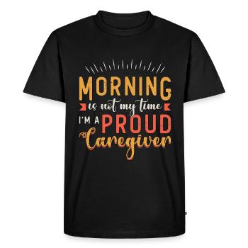 Caregiver Morning Is Not My Time Caregiver Crew - Men's Premium Organic T-Shirt - black - Front - Nico (187cm)