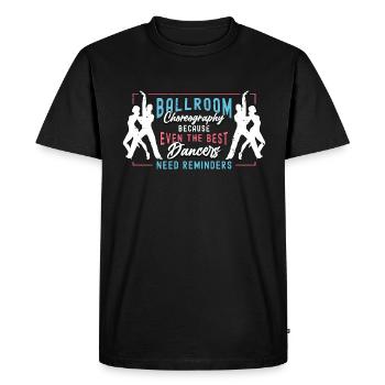 Ballroom Dance Ballroom Choreography Loves Dancing - Men's Premium Organic T-Shirt - black - Front - Nico (187cm)