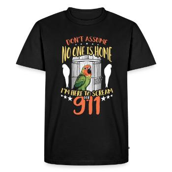 Conure Ne présumez pas que personne n’est propriétaire de la conure à la maison - T-shirt Premium bio Homme - noir - Devant - Nico (187cm)