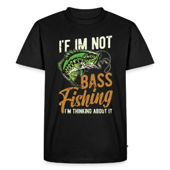 Bass Fishing If I'm Not Bass Fishing I'm Angler - Men's Premium Organic T-Shirt - black - Front - Nico (187cm)