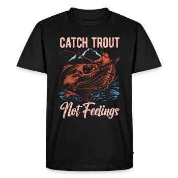 Trout Fishing Catch Trout Not Feelings Fly Fishing - Men's Premium Organic T-Shirt - black - Front - Nico (187cm)