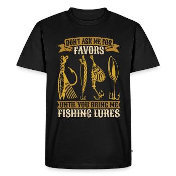 Pêche à la mouche Ne me demandez pas de faveurs jusqu’à la chasse au poisson - T-shirt Premium bio Homme - noir - Devant - Nico (187cm)
