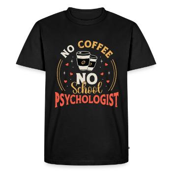 School Psych No Coffee No Psychology Coffee Lover - Men's Premium Organic T-Shirt - black - Front - Nico (187cm)