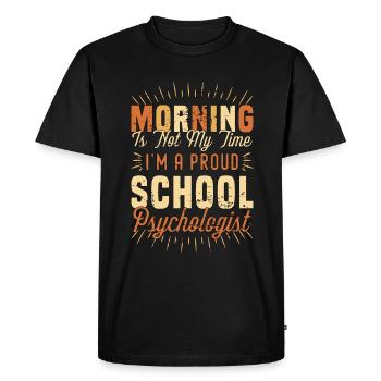 School Psych Morning Is Not My Time Psychologist - Men's Premium Organic T-Shirt - black - Front - Nico (187cm)