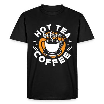 Hot Tea Before Coffee Tea Enthusiast Coffee Lover - Men's Premium Organic T-Shirt - black - Front - Nico (187cm)