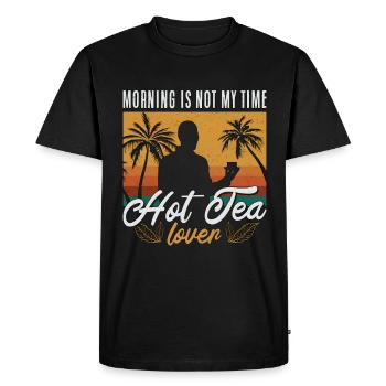 Hot Tea Lover Morning Is Not My Time I'm Tea Lover - Men's Premium Organic T-Shirt - black - Front - Nico (187cm)